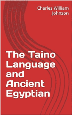 The Taino Language and Ancient Egyptian
